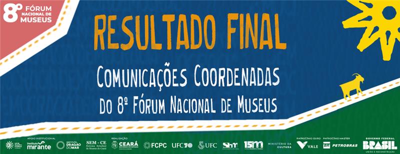 Ibram divulga resultado final da seleção para as Comunicações Coordenadas do 8º Fórum Nacional de Museus