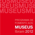 Foto notícia Edital Modernização de Museus vai premiar microprojetos com R$ 1,2 milhão.jpg