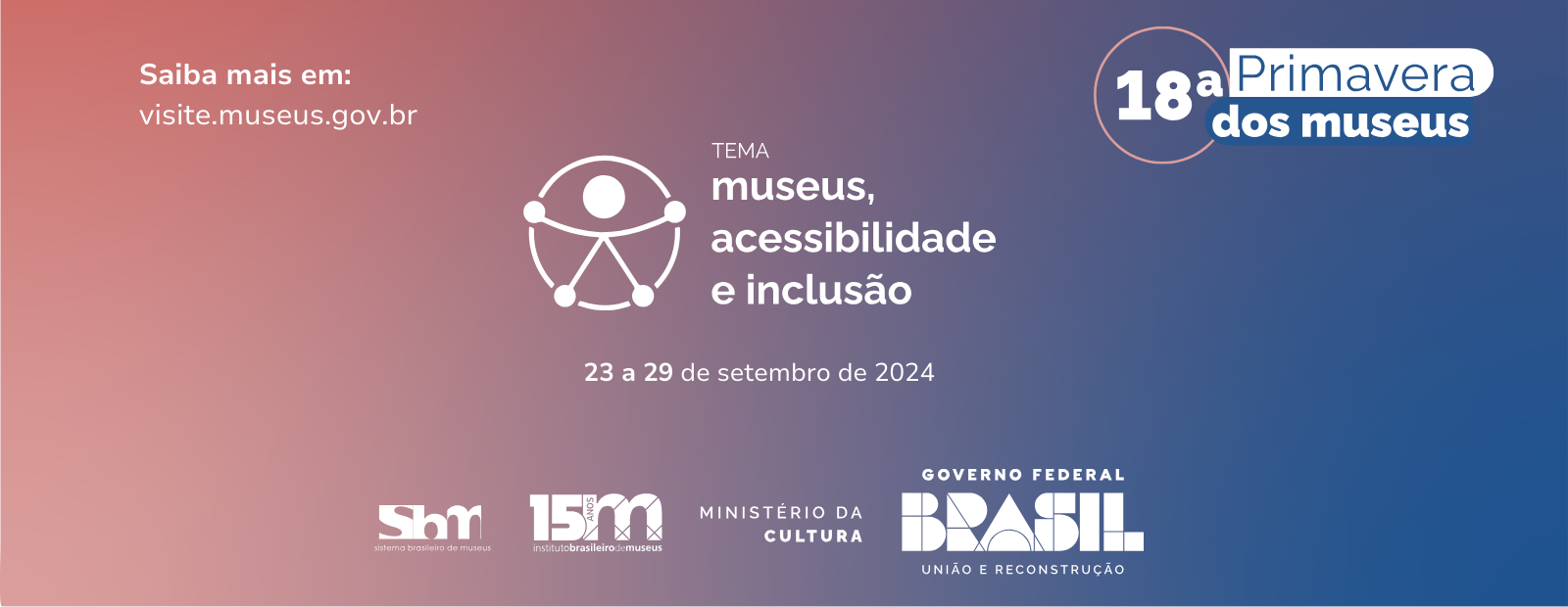 Este ano, o tema central é "Museus, acessibilidade e inclusão".