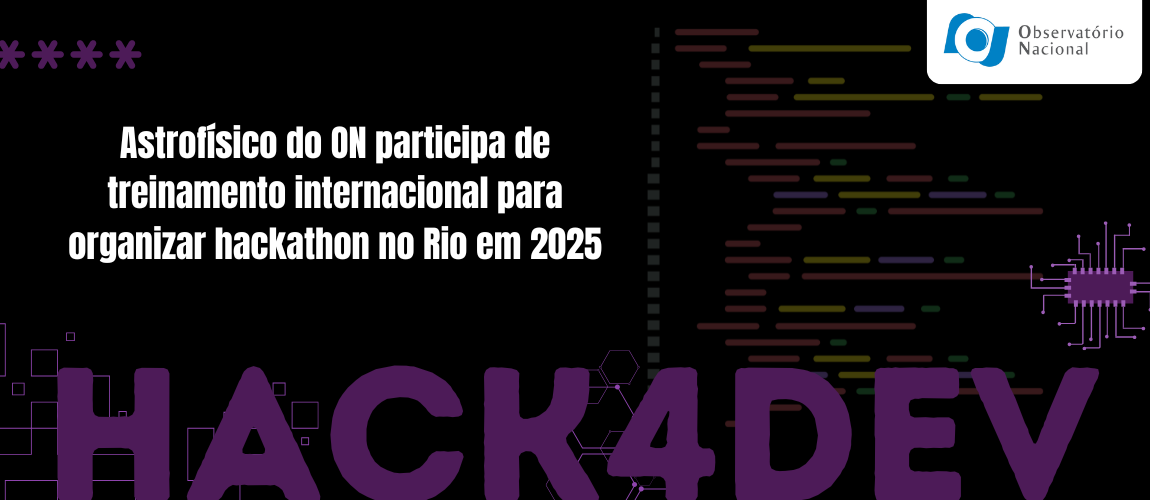 Astrofísico do ON participa de treinamento internacional para organizar hackathon no Rio em 2025