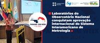 Laboratórios do Observatório Nacional conquistam aprovação internacional do Sistema Interamericano de Metrologia