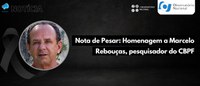 Nota de Pesar: Homenagem a Marcelo Rebouças, pesquisador do CBPF