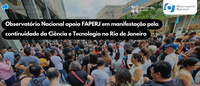 Observatório Nacional apoia FAPERJ em manifestação pela continuidade da Ciência e Tecnologia no Rio de Janeiro