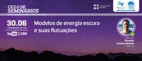 Seminário da Astronomia do ON dia 30/06 com transmissão ao vivo às 15 horas