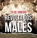 188 ANOS DA REVOLTA DOS MALÊS