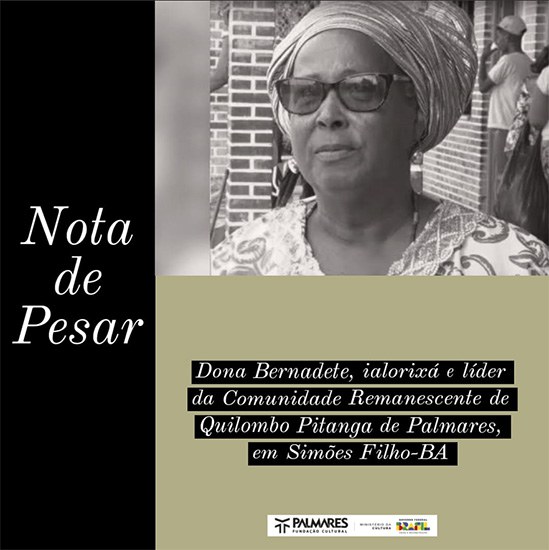 A Fundação Cultural Palmares expressa profundo pesar pela morte da Líder quilombola Mãe Bernadete