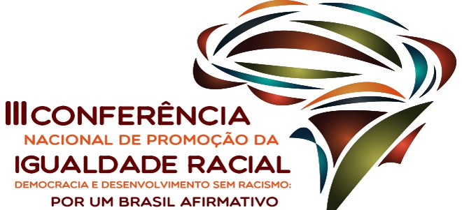 Começa hoje (05/11) Conferência da Igualdade Racial com debate sobre democracia e desenvolvimento sem racismo