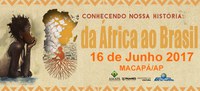 Conhecendo nossa história: da África ao Brasil confira a programação no estado do Amapá