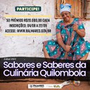 FUNDAÇÃO PALMARES VAI PREMIAR 50 INCIATIVAS GASTRONÔMICAS DA CULTURA QUILOMBOLA COM O VALOR DE 20 MIL REAIS CADA