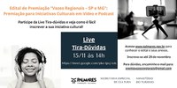 Palmares realiza Live “Tira-Dúvidas” sobre as inscrições para o Edital de Premiação Vozes Regionais em São Paulo e Minas Gerais