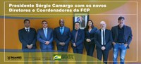 Presidente Sérgio Camargo com os novos Diretores e Coordenadores da FCP