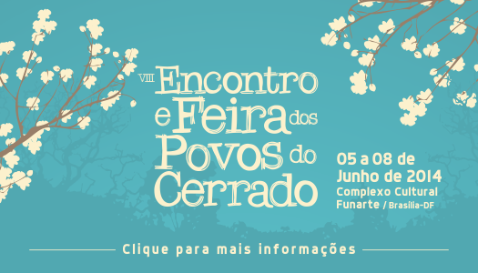 Rede Cerrado realiza o VIII Encontro e Feira dos Povos do Cerrado em Brasília/DF