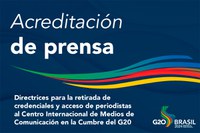 Recogida de acreditaciones y acceso de periodistas al Centro Internacional de Medios en la Cumbre del G20