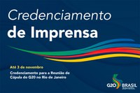 Credenciamento para a Reunião de Cúpula do G20 no Rio de Janeiro