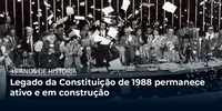 Legado da Constituição de 1988 permanece ativo e em construção