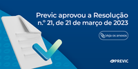 Previc aprovou a Resolução n.º 21, de 21 de março de 2023