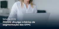PREVIC divulga critérios de segmentação das EFPC