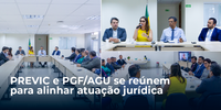 PREVIC e PGF/AGU se reúnem para alinhar atuação jurídica