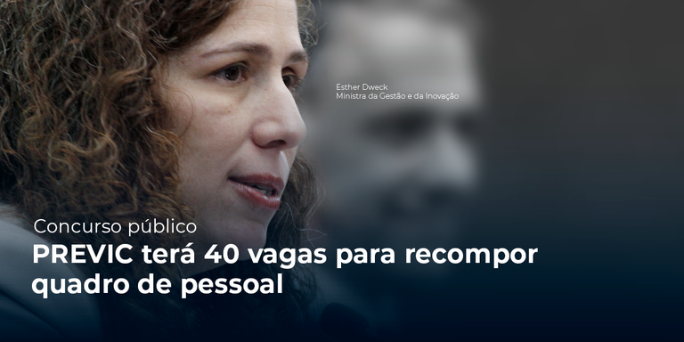 PREVIC terá 40 vagas para recompor quadro de pessoal.png