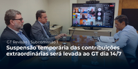 Suspensão temporária das contribuições extraordinárias será levada ao GT dia 14/7