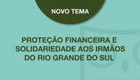 Semana ENEF 2024 altera tema para Proteção Financeira e Solidariedade aos Irmãos do Rio Grande do Sul