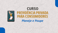 MPS e Secretaria Nacional do Consumidor disponibilizam curso sobre previdência privada