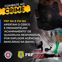 Força Tarefa em prol do combate à criminalidade: PRF e PMBA apreendem armas de fogo, munições, coletes balísticos e artefatos explosivos que seriam utilizados a assaltos contra agências bancárias