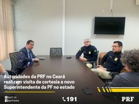 Autoridades da PRF no Ceará realizam visita de cortesia à novo Superintendente da PF no estado
