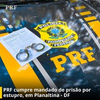 PRF prende homem, em Planaltina/DF, por estupro