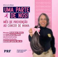 PRF promove ação de doação de cabelos como parte dos eventos do Outubro Rosa