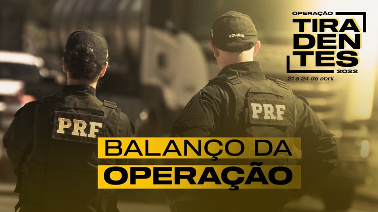 PRF divulga balanço da Operação Tiradentes 2022, no Pará