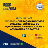 Polícia Rodoviária Federal dá início à 12ª edição da Operação Rodovida 2022/2023