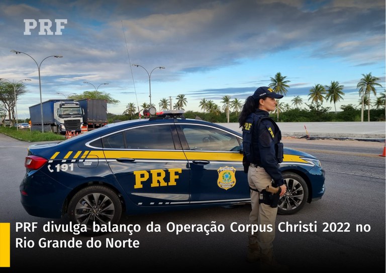 PRF divulga balanço da Operação Corpus Christi 2022 no RN