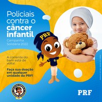 Em Rondônia, PRF realiza mais uma edição da campanha policiais contra o câncer infantil