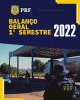 PRF divulga balanço com resultados operacionais do 1º semestre de 2022