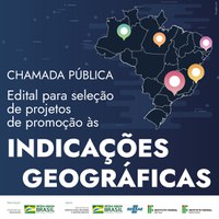 Chamada Pública de Edital para Seleção de Projetos de Promoção às Indicações Geográficas