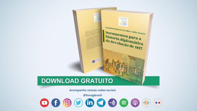 FUNAG publica "Documentos para a história diplomática da Revolução de 1817"