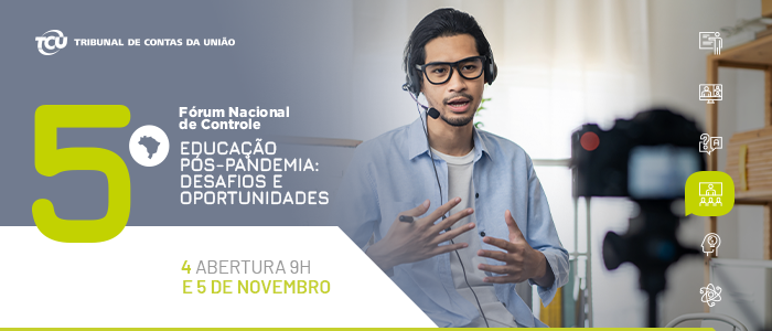 Fórum Nacional de Controle vai debater os desafios e oportunidades da educação no pós Covid-19