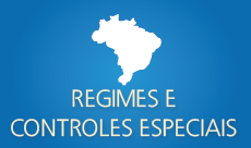 Regimes e Controles Especiais