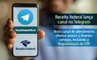 Receita Federal lança no Telegram canal para atendimento de serviços relacionados ao CPF