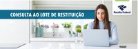 Receita abre nesta quinta-feira, 23 de dezembro, consulta ao lote residual de restituição do IRPF do mês de DEZ/2021