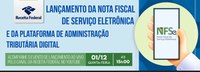 Receita Federal lança a Nota Fiscal de Serviço Eletrônica e a Plataforma de Administração Tributária Digital