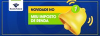 Receita Federal otimiza o sistema "Meu Imposto de Renda" que passará a apontar se o contribuinte está devendo alguma declaração do IR - Status "Omisso"