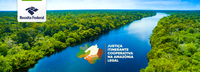 Receita Federal participa da 1ª edição da Justiça Itinerante Cooperativa na Amazônia Legal realizada no Amazonas