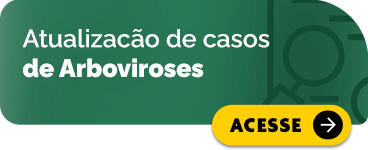 Atualização de casos de Arboviroses - Acesse