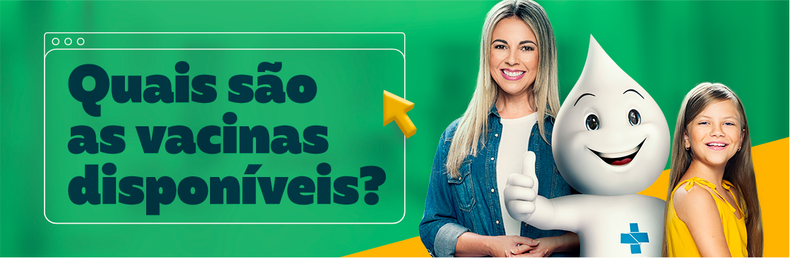 Quais são as vacinas disponíveis?