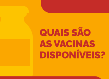 Quais são as vacinas disponíveis?