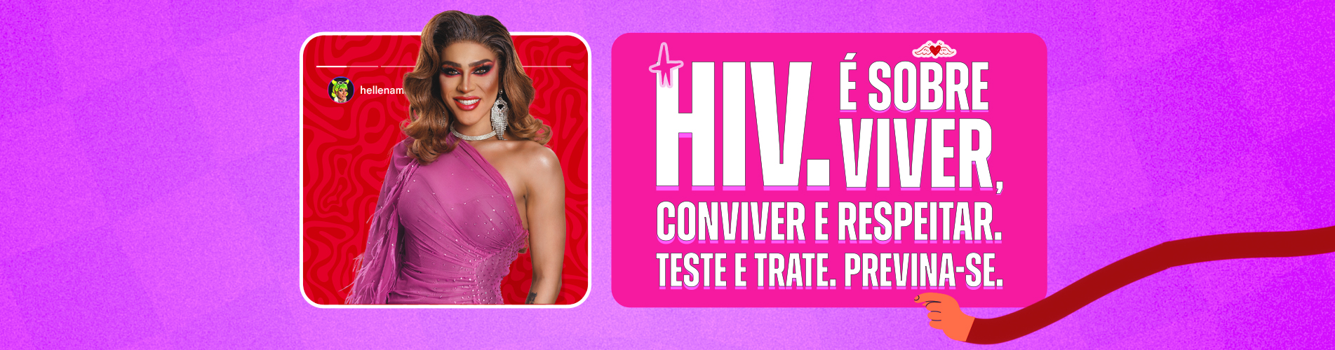 Foto de Hellena Malditta. HIV. É sobre viver, conviver e respeitar. Teste e trate. Previna-se.