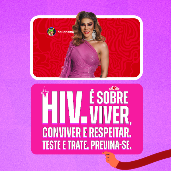 Foto de Hellena Malditta. HIV. É sobre viver, conviver e respeitar. Teste e trate. Previna-se.