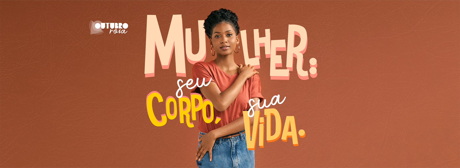 Outubro Rosa: Mulher, seu corpo, sua vida